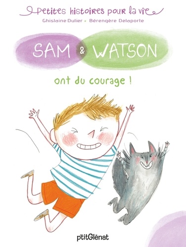 Sam & Watson  Sam & Watson ont du courage