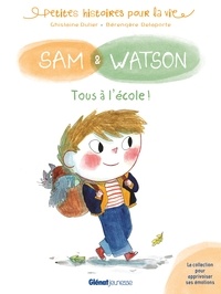 Ghislaine Dulier - Sam & Watson Tous à l'école !.