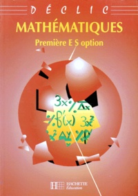 Ghislaine Gaudemet-Turck et Richard Pourret - Mathematiques 1ere Es. Option, Edition 1993.