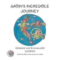 Ghislaine Gioanni et Emmanuelle Gioanni - Gabin's incredible journey.