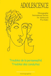 Ghislaine Godenne et Philippe Gutton - Trouble De La Personnalite, Troubles De Conduite. 5eme Colloque De L'Isap, Aix-En-Provence (France), 4-5-6-7 Juillet 1999.