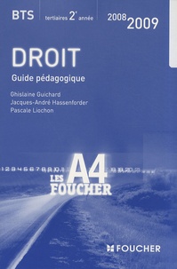 Ghislaine Guichard et Jacques-André Hassenforder - Droit BTS tertiaires 2e année - Guide pédagogique.