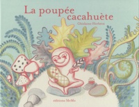 Ghislaine Herbéra - La poupée cacahuète.