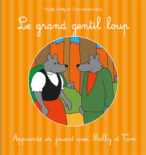Ghislaine Lamotte et Thierry Lamotte - Le grand gentil loup.