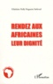Ghislaine Nelly Huguette Sathoud - Rendez aux Africaines leur dignité.