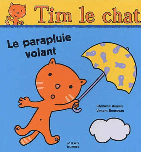 Ghislaine Roman et Vincent Bourgeau - Le parapluie volant.