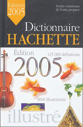 Ghislaine Stora et  Collectif - Dictionnaire Hachette.