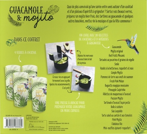 Guacamole & Mojito. 20 recettes à boire et à grignoter ! Avec 1 presse à avocat, 1 bol, 4 verres à cocktails