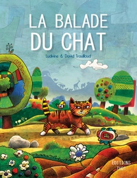 Ghislaine Trouilloud et Ludivine Trouilloud - La balade du chat.