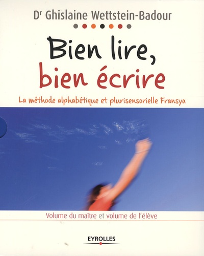 Ghislaine Wettstein-Badour - Bien lire, bien écrire - Coffret 2 volumes.