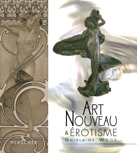 Ghislaine Wood - Art Nouveau & Erotisme.