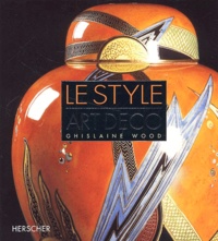 Ghislaine Wood - Le Style Art Deco.