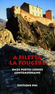 Ghjacumu Biancarelli et Lucia Santucci - La Fougère - Onze poètes corses contemporains, édition bilingue français-corse.