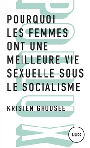 Pourquoi les femmes ont une meilleure vie sexuelle sous le socalisme