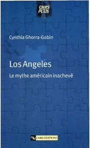 Los Angeles. Le Mythe Americain Inacheve
