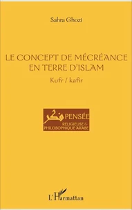 Le concept de mécréance en terre d'islam