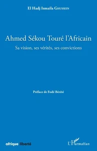 Ahmed Sékou Touré l'Africain
