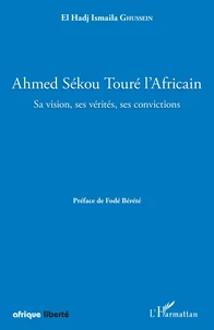 Ahmed Sékou Touré l'Africain
