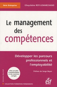 Ghuyslaine Roy-Lemarchand - Le management des compétences.