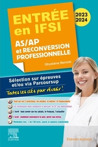 Ghyslaine Benoist - Entrée en IFSI AS/AP et reconversion professionnelle - Sélection sur épreuves et/ou via Parcoursup - Toutes les clés pour réussir.
