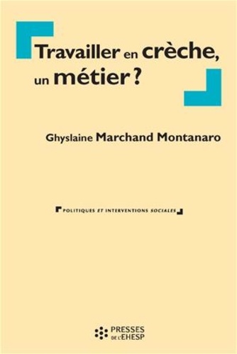 Travailler en crèche, un métier ?