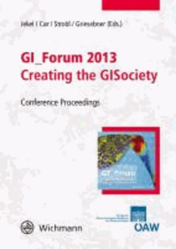 GI-Forum 2013, Creating the GISociety - Conference Proceedings.