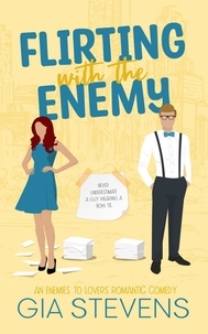  Gia Stevens - Flirting with the Enemy: An Enemies to Lovers Romantic Comedy - Harbor Highlands, #2.