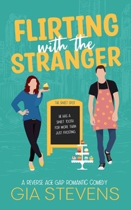  Gia Stevens - Flirting with the Stranger: A Reverse Age Gap Romantic Comedy - Harbor Highlands, #3.