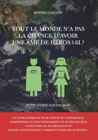 Tout le monde n'a pas la chance d'avoir une âme de héros ! Si ?