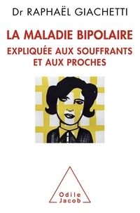 La maladie bipolaire
