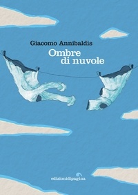 Giacomo Annibaldis - Ombre di nuvole.