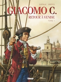 Jean Dufaux - Giacomo C. - Retour à Venise - Tome 01 - Retour à Venise.