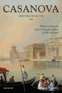Giacomo Casanova - Histoire de ma vie - Tome 2.