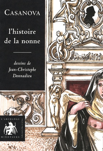 Giacomo Casanova - L'histoire de la nonne.