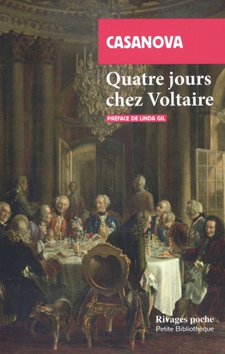 Quatre jours chez Voltaire. Retour sur une relation polémique