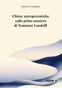 Chiose antropocomiche sulla prima maniera di Tommaso Landolfi