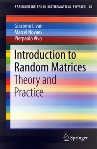 Giacomo Livan et Marcel Novaes - Introduction to Random Matrices - Theory and Practice.