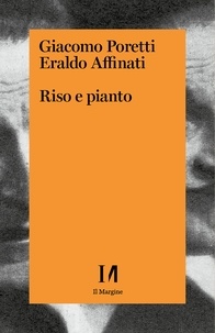 Giacomo Poretti et Eraldo Affinati - Riso e pianto.