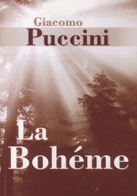 Giacomo Puccini - La Bohéme - Opera in quattro quadri.