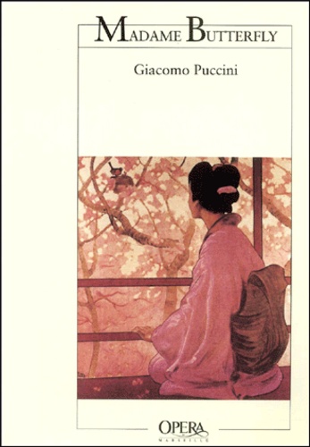Giacomo Puccini - Madame Butterfly.