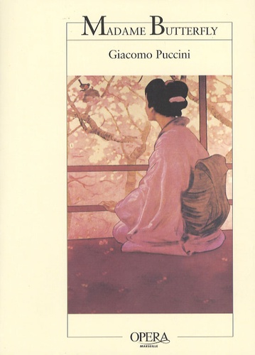 Giacomo Puccini - Madame Butterfly.