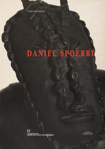 Giacomo Zaza - Daniel Spoerri - Donner à voir.