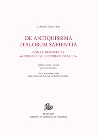 Giambattista Vico et Vincenzo Placella - De Antiquissima Italorum Sapientia con le Risposte al «Giornale de’ letterati d’Italia».