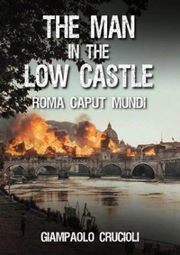 The man in the low castle: Roma Caput mundi