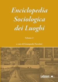 Giampaolo Nuvolati - Enciclopedia Sociologica dei Luoghi vol. 2.