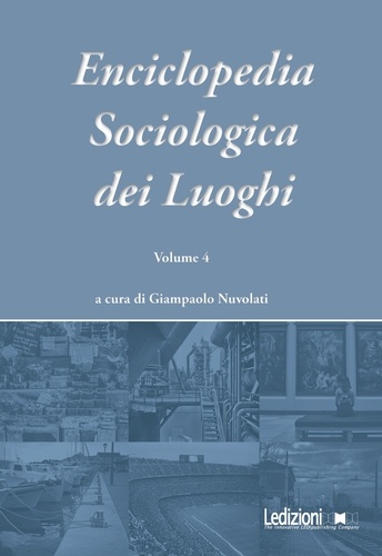 Giampaolo Nuvolati - Enciclopedia Sociologica dei Luoghi vol. 4.