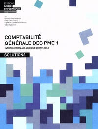 Gian Carlo Boaron et Rémy Bucheler - Comptabilité générale des PME - Tome 1, Introduction à la logique comptable - Solutions.