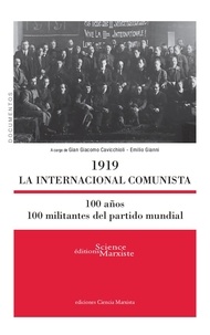 Gian Giacomo Cavicchioli et Emilio Gianni - 1919 La Internacional Comunista - 100 años, 100 militantes del partido mundial.
