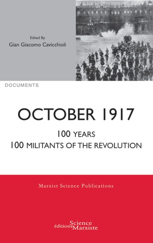 October 1917. 100 years - 100 militants of the revolution