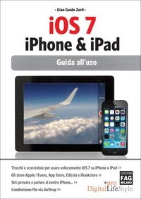 Gian Guido Zurli - iOS 7 iPhone &amp; iPad - Guida all'uso.